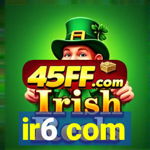 ir6 com